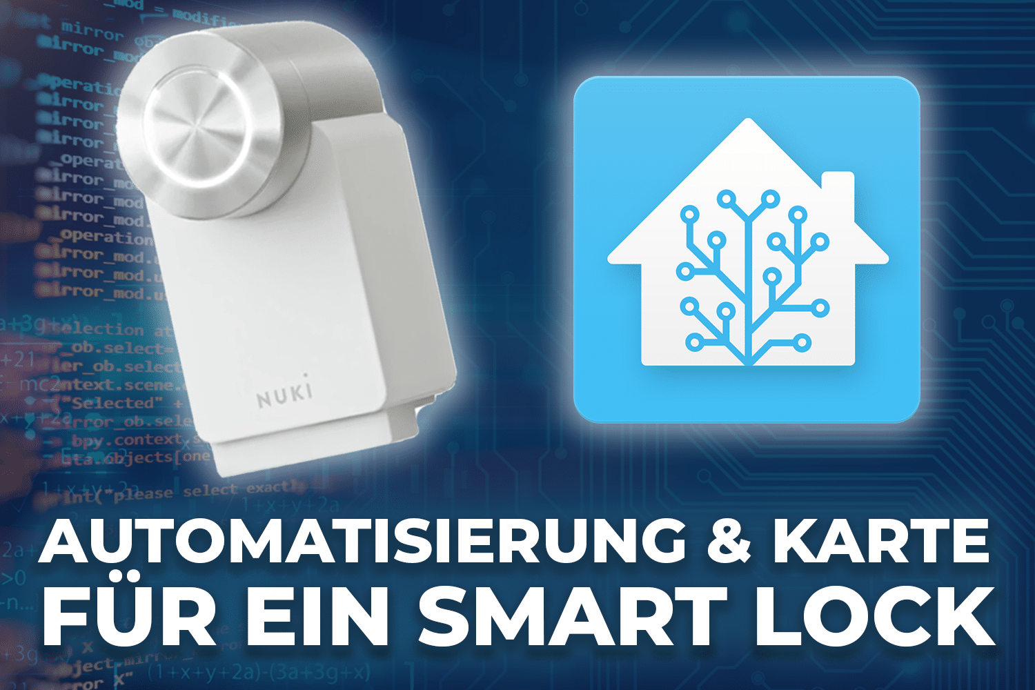 Automatisierung für ein Smart Lock in Home Assistant (z.B. Nuki 3.0 Pro)
